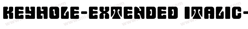 Keyhole-Extended Italic字体转换